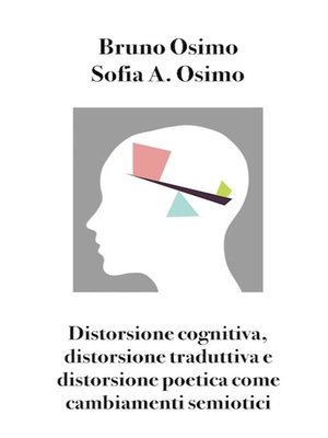 cover image of Distorsione cognitiva, distorsione traduttiva e distorsione poetica come cambiamenti semiotici